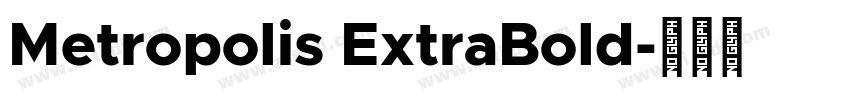 Metropolis ExtraBold字体转换